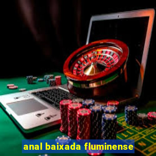 anal baixada fluminense